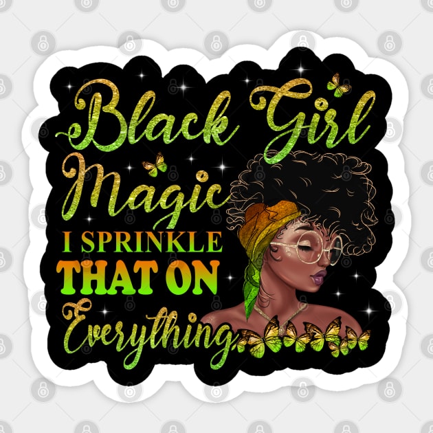 Black Girl Magic, I sprinkle that on everything, Black Woman, Black Women Sticker by UrbanLifeApparel